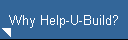 Why Help-U-Build?
