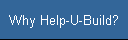 Why Help-U-Build?